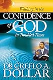 Walking in the Confidence of God in Troubled Times