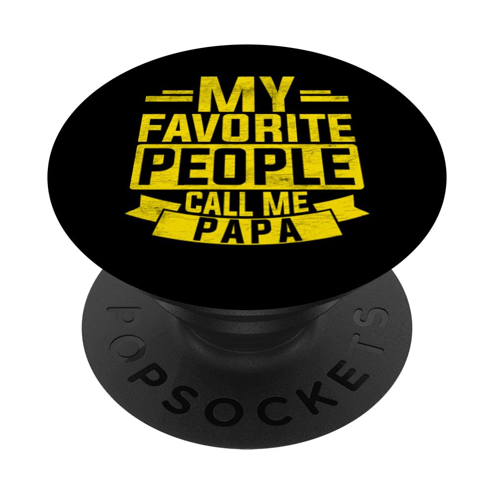 My Favorite People Call Me Papa Best Dad Daddy Big Family Da PopSockets Swappable PopGrip