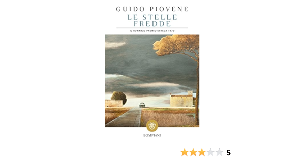 Le Stelle Fredde Italian Edition Kindle Edition By Piovene Guido Literature Fiction Kindle Ebooks Amazon Com
