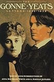 The Gonne-Yeats Letters 1893-1938 by Anna Macbride White, A. Norman Jeffares