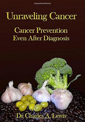 Download Unraveling Cancer: Cancer Prevention Even After Diagnosis PDF