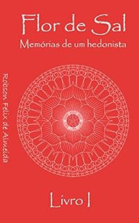 Livro Flor de Sal: Memórias de um hedonista
