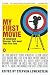 My First Movie: Twenty Celebrated Directors Talk about Their First Film by Various, Stephen Lowenstein