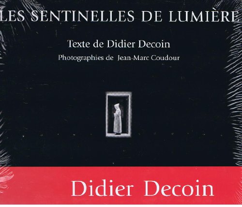 Les sentinelles de lumière by Didier Decoin (Hardcover)