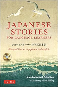 Japanese Stories for Language Learners: Bilingual Stories in Japanese and English (MP3 Audio disc included) Japanese Stories for Language Learners: Bilingual Stories in Japanese and English (MP3 Audio disc included)