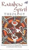 Rainbow Spirit Theology: Toward an Australian Aboriginal Theology