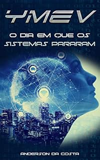 Livro YMEV: O Dia Em Que Os Sistemas Pararam