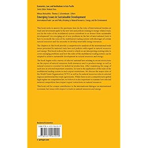 Emerging Issues in Sustainable Development: International Trade Law and Policy Relating to Natural Resources, Energy, and the Environment (Economics,