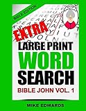 Extra Large Print Word Search Bible John Vol. 1 by Mike Edwards