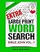 Extra Large Print Word Search Bible John Vol. 1 by Mike Edwards