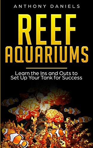 The Reef Aquarium, Vol. 2: A Comprehensive Guide to the