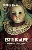 Esfir Is Alive by Andrea Simon