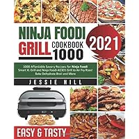 ninja foodi air fry smart xl grill cookbook: 1000 Affordable Savory Recipes for Ninja Foodi Smart XL Grill and Ninja…