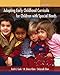 Adapting Early Childhood Curricula for Children with Special Needs (8th Edition)