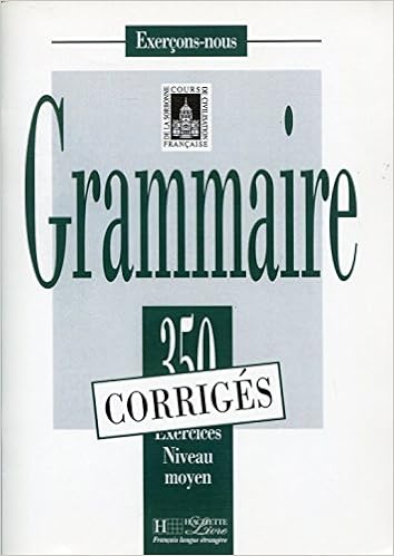 Amazon Com 350 Exercices Grammaire Moyen Corriges Collection Exercons Nous 350 Exercices French Edition 9782011550590 Collective Bady Books