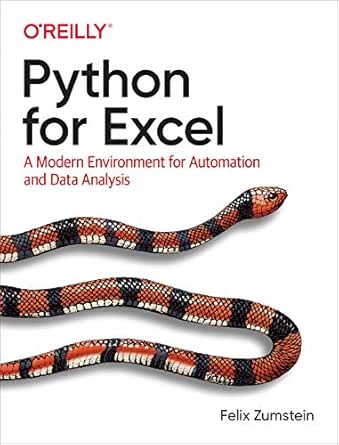 Python For Excel A Modern Environment For Automation And Data Analysis 1 Zumstein Felix Ebook Amazon Com