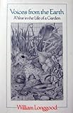 Voices from the Earth: A Year in the Life of a Garden by William Frank Longgood (1991-05-03) by William Frank Longgood