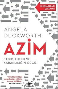 Azim; Sabir, Tutku ve Kararliligin Gücü