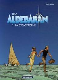 Aldebaran, tome 1 : La catastrophe