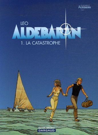 Aldebaran, tome 1 : La catastrophe