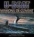 U-Boot : Missions de combat - Chasseurs et proies (French Edition) by 