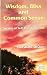 Wisdom, Bliss & Common Sense: Secrets of Self-Transformation (Quest Books) by 