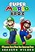 Super Mario Bros: A Hilarious Super Mario Bros Adventure Story (Volume 1)