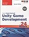Sams Teach Yourself Unity Game Development in 24 Hours (Sams Teach Yourself in 24 Hours)