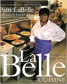 Labelle Cuisine Recipes To Sing About Labelle Patti Amazon Com Books