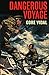 Dangerous Voyage