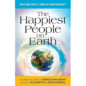 The Happiest People on Earth: The long awaited personal story of Demos Shakarian The Happiest People on Earth: The long awaited personal story of Demos Shakarian