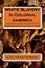 White Slavery In Colonial America