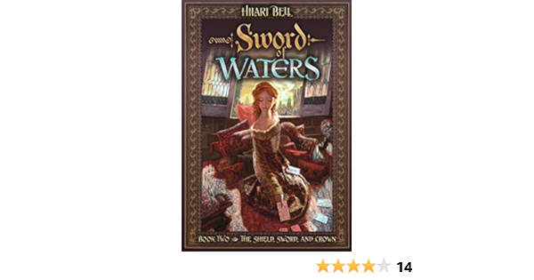 Sword Of Waters 2 The Shield Sword And Crown Bell Hilari Willis Drew 9781416905974 Amazon Com Books