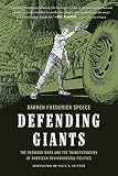 Darren Speece, "Defending Giants: The Redwood Wars and the Transformation of American Environmental Politics" (U Washington Press, 2017)