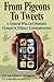 From Pigeons to Tweets by Clarence E. McKnight, Hank H. Cox