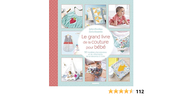 Le Grand Livre De La Couture Pour Bebe Couture Creative French Edition Kossenko Sonia Blondeau Sylvie Besse Fabrice Amazon Com Books