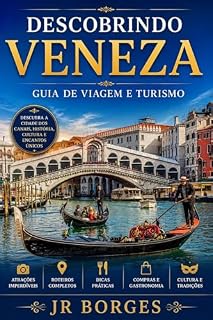 Livro Descobrindo Veneza: Guia de Viagem e Turismo
