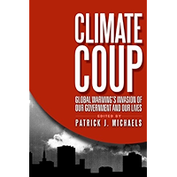 Climate Coup: Global Warming's Invasion of Our Government and Our Lives book cover Climate Coup: Global Warming's Invasion of Our Government and Our Lives book cover