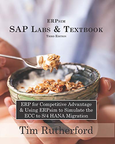 ERPsim SAP Labs & Textbook: ERP for Competitive Advantage & Using ERPsim to Simulate the ECC to S/4 HANA Migration at Amazon