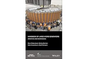 Handbook of Large Hydro Generators: Operation and Maintenance (IEEE Press Series on Power and Energy Systems 66)