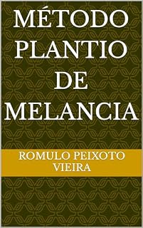 Livro MÉTODO PLANTIO DE MELANCIA