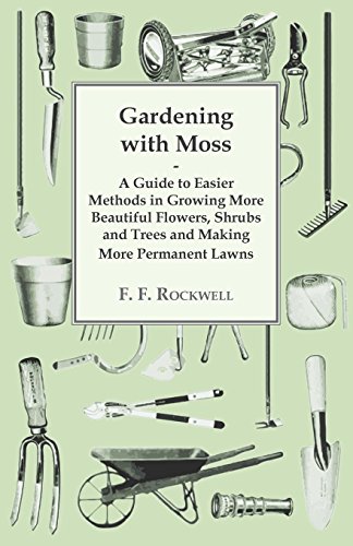 Gardening with Moss by F. F. Rockwell