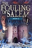 The Fouling of Salem (FTK Book 2) by Brian Wallace