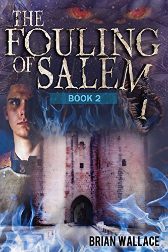 The Fouling of Salem (FTK Book 2) by Brian Wallace