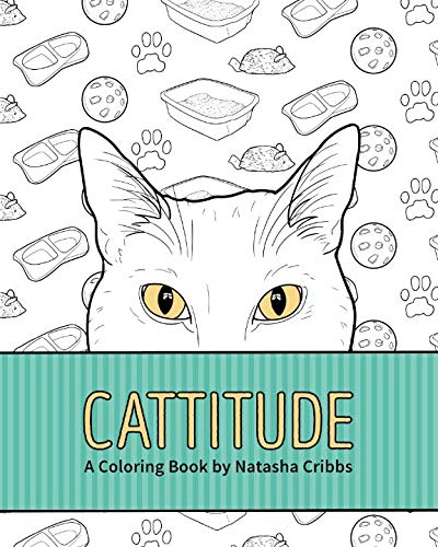 Cattitude: A Coloring Book by Natasha Cribbs