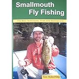 Smallmouth Fly Fishing: The Best Techniques, Flies And Destinations
