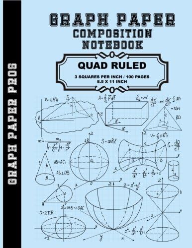 Graph Paper - 3 Squares Per Inch: Quad Ruled / 3 Squares Per Inch / Blank Graphing Paper Notebook