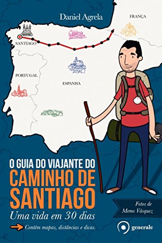 Livro O Guia do Viajante do Caminho de Santiago. Uma Vida em 30 Dias