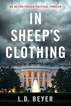 In Sheep S Clothing An Action Packed Political Thriller Matthew Richter Thriller Series Book 1