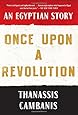 Once Upon A Revolution: An Egyptian Story
